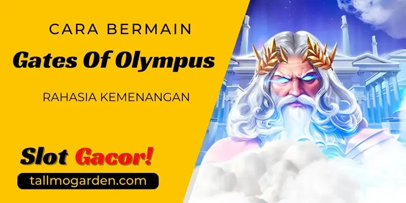 Tips Bermain Gates of Olympus Rahasia Kemenangan